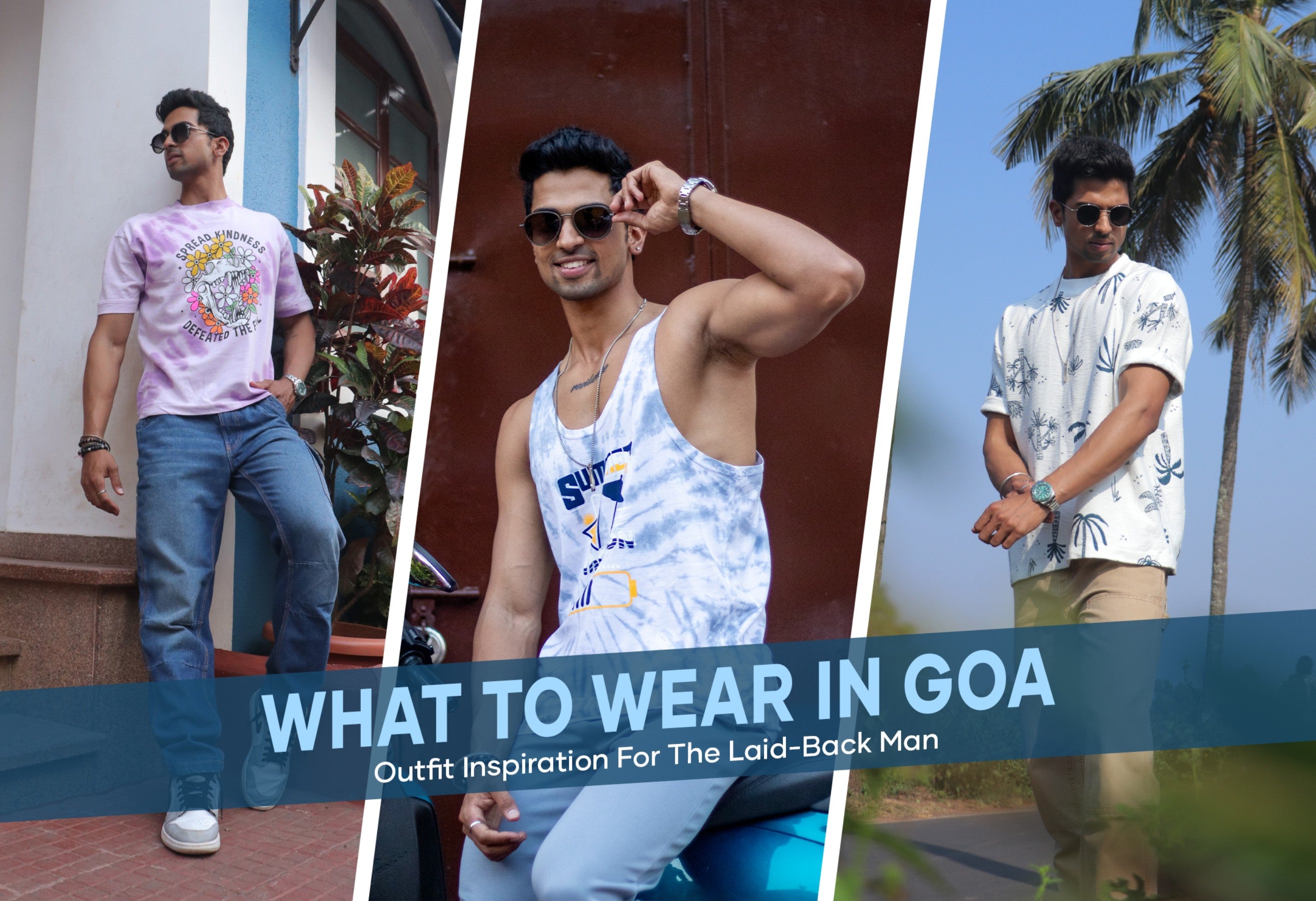 What To Wear In Goa- 7 Outfit Ideas For Men | Zu Clothing What To Wear In Goa- 7 Outfit Ideas For Men | Zu Clothing