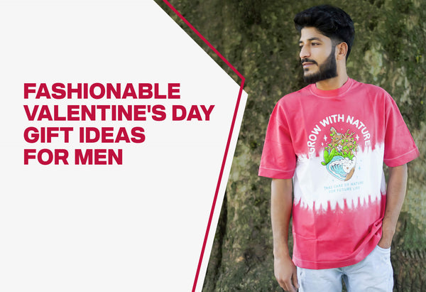 Dress Him In Love: Valentine's Day Gift Ideas For Your Stylish Partner