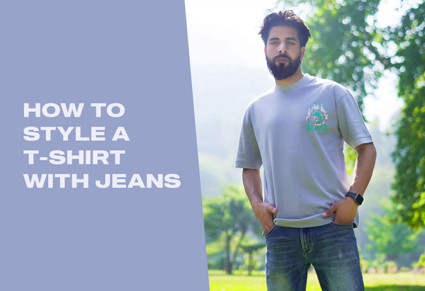 How To Style A T-Shirt With Jeans:  Ideas To Diversify Your Daily Fashion